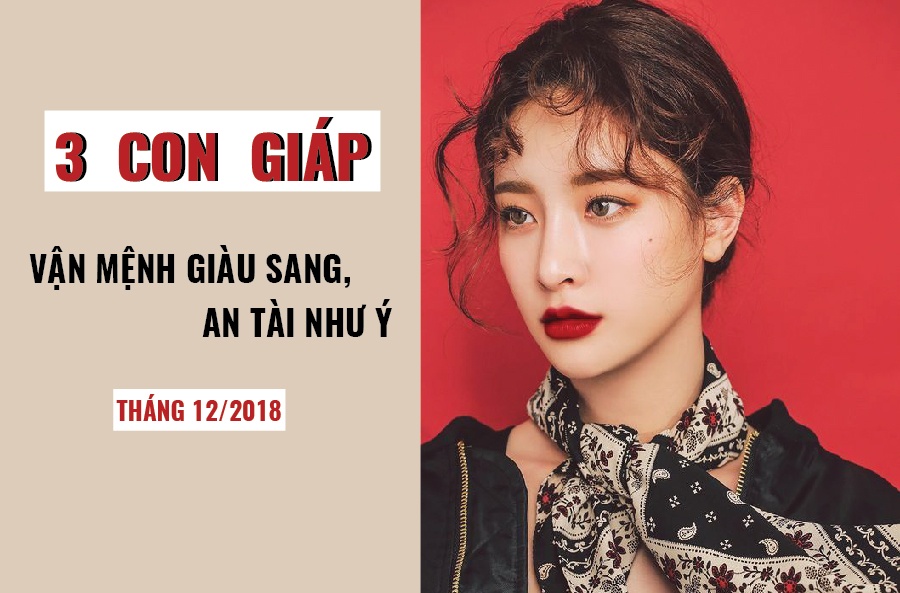 Gọi tên 3 con giáp vận mệnh giàu sang, an tài như ý trong tháng 12 âm lịch