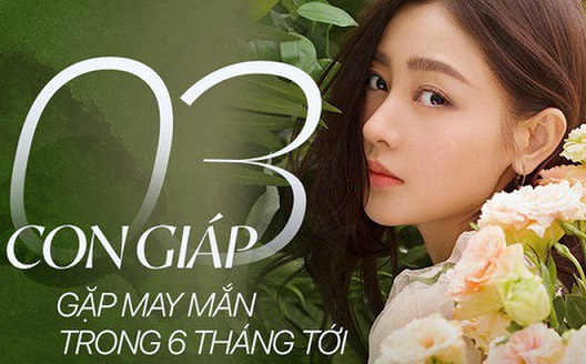 6 tháng tới: Có 3 con giáp tiền bạc rủng rỉnh, đại cát đại lợi, tài vận mỗi ngày một tăng