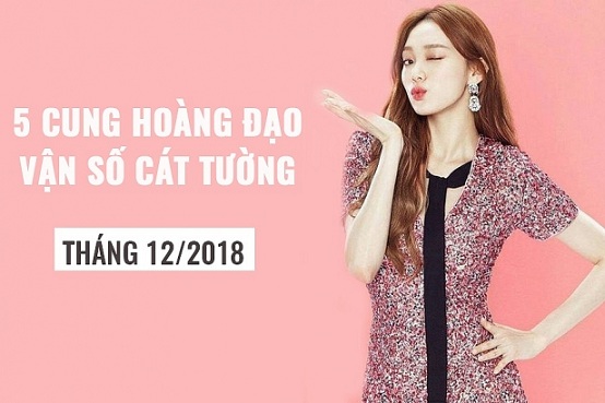 5 cung hoàng đạo vận số cát tường trong tháng 12/2018