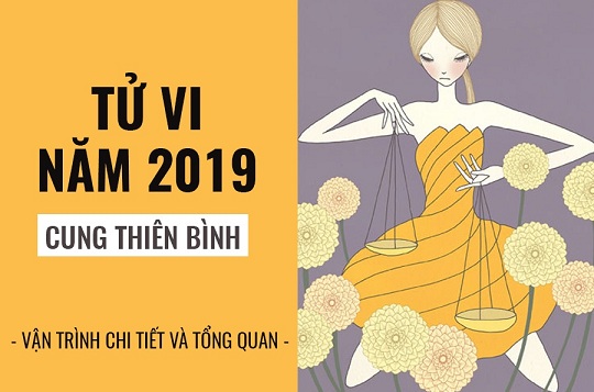 Tử vi năm 2019 cung Thiên Bình: Nỗ lực trưởng thành để hưởng ‘quả ngọt’ tốt lành
