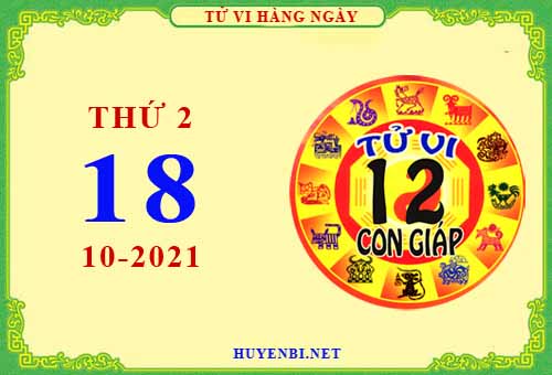 Xem tử vi ngày 18/10/2021 thứ 2 của 12 con giáp chi tiết nhất