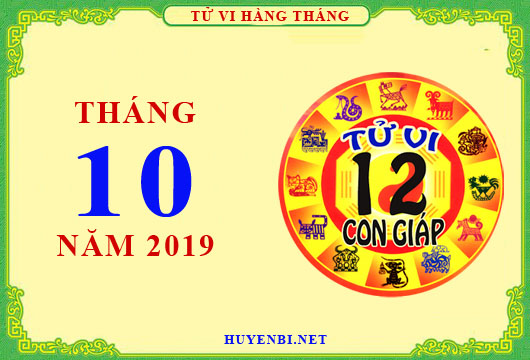 Xem tử vi tháng 10/2019 của 12 con giáp