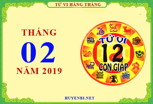 Tử vi tháng 2/2019 của 12 con giáp