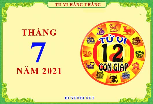Xem tử vi tháng 7/2021 của 12 con giáp chi tiết nhất