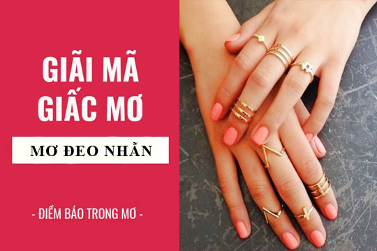 Giải mã giấc mơ: Nằm mơ thấy đeo nhẫn điềm báo gì, lành hay dữ? con số liên quan