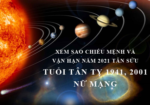 Xem sao chiếu mệnh và vận hạn năm 2021 cho tuổi Tân Tỵ 2001 nữ mạng