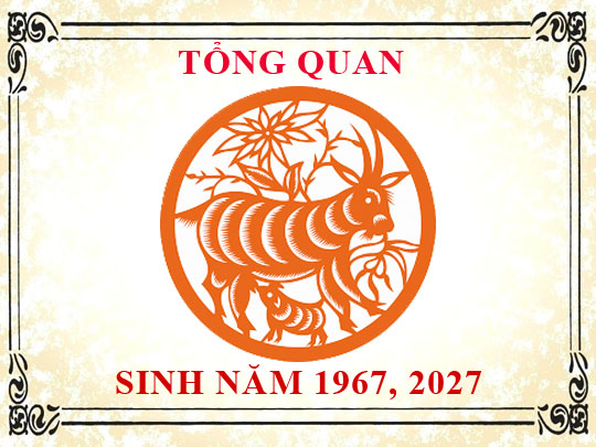 Sinh năm 1967 mệnh gì, tuổi gì và hợp màu gì?