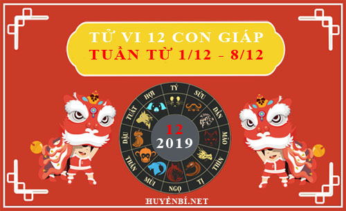 Tử vi tuần mới từ ngày 2/12 - 8/12/2019 của 12 con giáp
