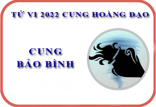 Tử vi cung Bảo Bình năm 2022: Về sự nghiệp, tài chính,...
