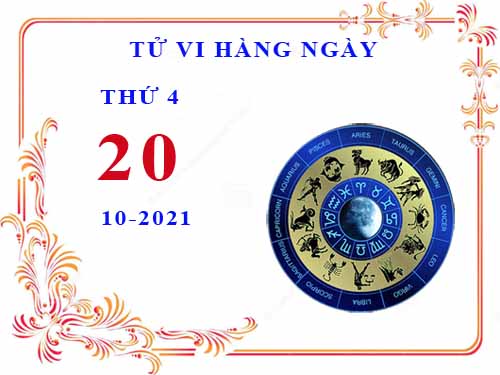 Xem tử vi ngày 20/10/2021 thứ 4 của 12 cung hoàng đạo chi tiết nhất