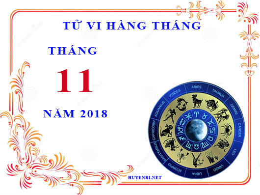 Xem tử vi tháng 11/2018 chi tiết của 12 cung Hoàng đạo