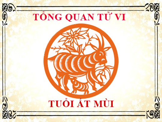 Luận giải tử vi trọn đời tuổi Ất Mùi - Nam mạng, Nữ mạng chi tiết nhất