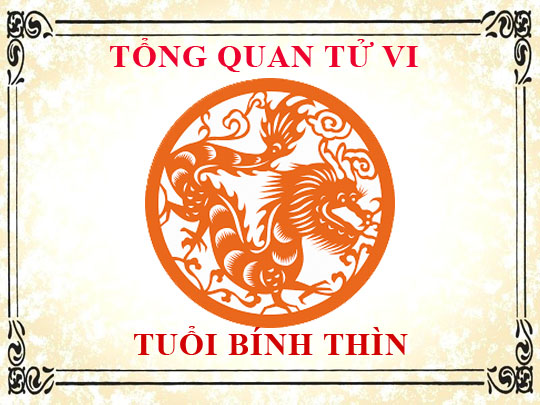 Luận giải tử vi trọn đời tuổi Bính Thìn - Nam mạng, Nữ mạng chi tiết nhất