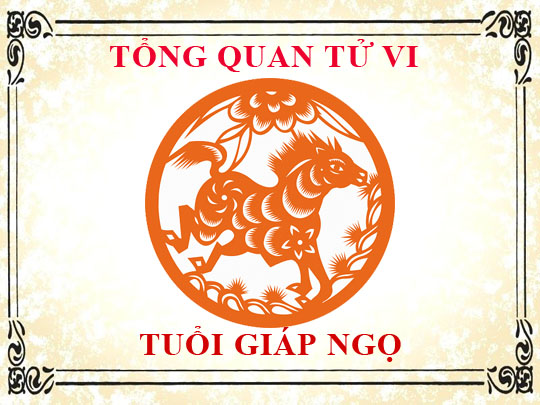 Luận giải tử vi trọn đời tuổi Giáp Ngọ - Nam mạng, Nữ mạng chi tiết nhất