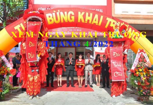 Chi tiết xem ngày khai trương tháng 4 năm 2022 Nhâm Dần cho 12 con giáp
