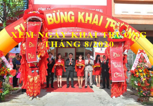 Chi tiết xem ngày khai trương tháng 8 năm 2020 cho 12 con giáp