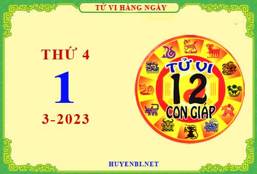 Xem tử vi ngày 1/3/2023 thứ 4 của 12 con giáp chi tiết nhất