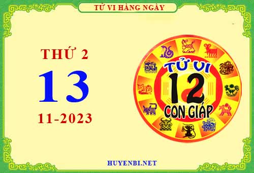 Xem tử vi ngày 13/11/2023 thứ 2 của 12 con giáp chi tiết nhất