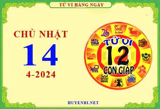 Xem tử vi ngày 14/4/2024 chủ nhật của 12 con giáp chi tiết nhất