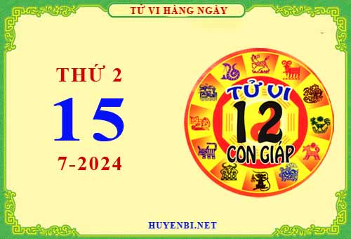 Xem tử vi ngày 15/7/2024 thứ 2 của 12 con giáp chi tiết nhất
