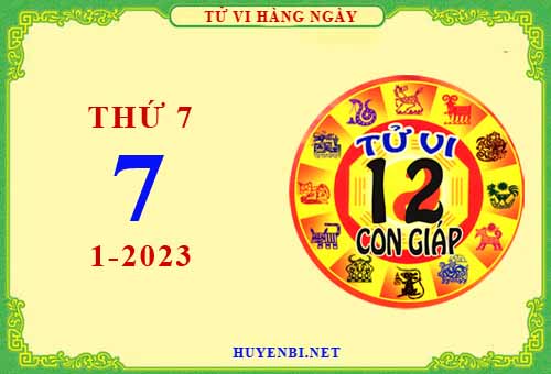 Xem tử vi ngày 7/1/2023 thứ 7 của 12 con giáp chi tiết nhất