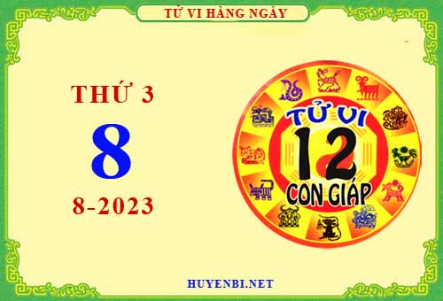Xem tử vi ngày 8/8/2023 thứ 3 của 12 con giáp chi tiết nhất
