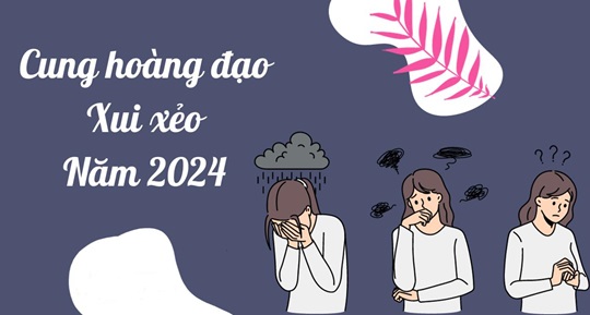 Những cung hoàng đạo xui xẻo nhất năm 2024, muôn vàn thử thách tìm tới!