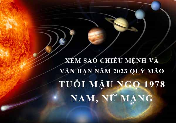 Xem sao chiếu mệnh và vận hạn năm 2023 Quý Mão cho tuổi Mậu Ngọ 1978 nam, nữ mạng chi tiết nhất