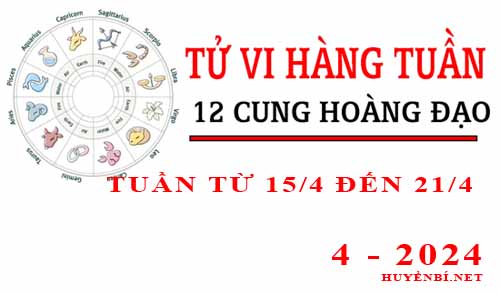 Tử vi tuần mới từ ngày 15/4/2024 - 21/4/2024 của 12 cung hoàng đạo