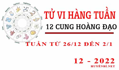 Tử vi tuần mới từ ngày 26/12/2022 - 1/11/2023 của 12 cung hoàng đạo