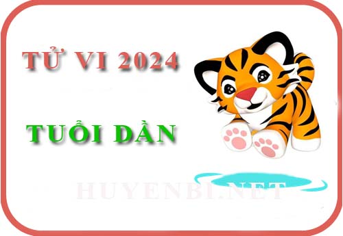 Luận giải chi tiết tử vi tuổi Dần năm 2024 Giáp Thìn sinh năm: 1962, 1974, 1986, 1998