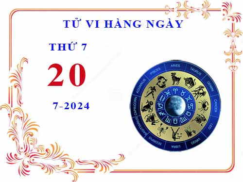 Xem tử vi ngày 20/7/2024 thứ 7 của 12 cung hoàng đạo chi tiết nhất