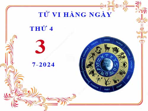 Xem tử vi ngày 3/7/2024 thứ 4 của 12 cung hoàng đạo chi tiết nhất