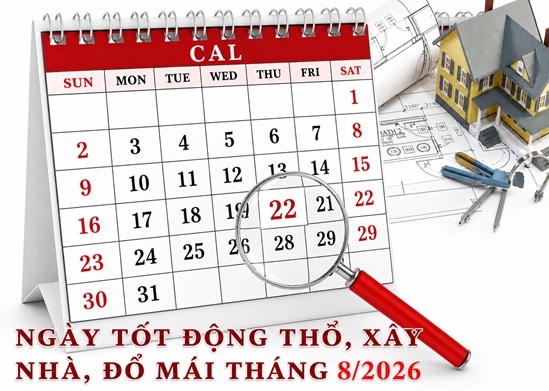 Xem ngày động thổ, xây nhà đổ mái, cất nóc tháng 8-2026 Bính Ngọ hợp tuổi gia chủ chi tiết nhất