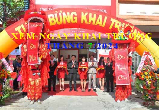 Chi tiết xem ngày khai trương tháng 7 năm 2024 Giáp Thìn theo tuổi 12 con giáp